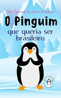 Livro O Pinguim: que queria ser brasileiro