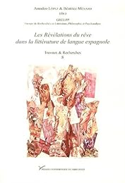 Les  révélations du rêve dans la littérature de langue espagnole