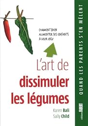 L' art de dissimuler les légumes