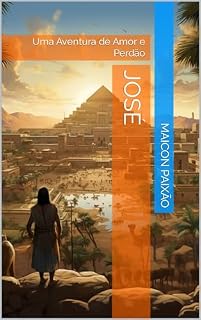 Livro José : Uma Aventura de Amor e Perdão