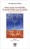 Mon corps est malade, il serait temps que je parle : Tome 2, Je parle à mes ancêtres La programmat by