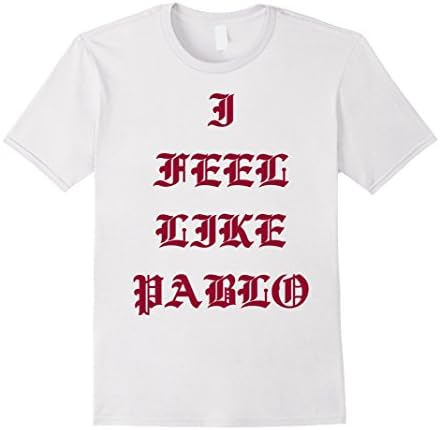I Feel Like Pablo - THE LIFE OF PABLO - Male Small - White