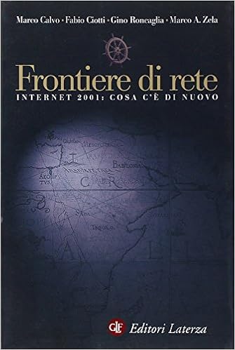 M. Calvo, F. Ciotti, G. Roncaglia, M. A. Zela - Frontiere di rete. Internet 2001: cosa c'è di nuovo (2001)