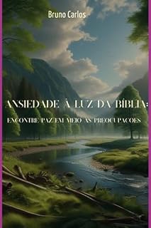 Livro Ansiedade À Luz Da Bíblia: Encontre Paz Em Meio Às Preocupações