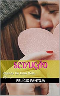 Livro Sedução: Poesias De Uma Vida... Vol. 2