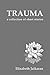 Trauma: A Collection of Short Stories