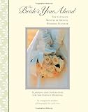 Bride's Year Ahead: The Ultimate Month by Month Wedding Planner by 