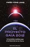 El Proyecto Gaia 2012 (Spanish Edition) by 
