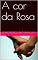 Livro A cor da Rosa