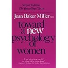 Toward a New Psychology of Women