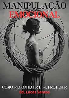 Livro Manipulação Emocionalq: Como Reconhecer e Se Proteger