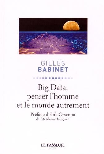 Big data, penser l'homme et le monde autrement