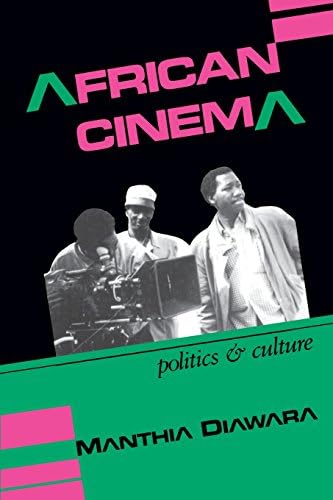 African Cinema: Politics and Culture (Blacks in the Diaspora)