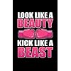 Look Like A Beauty Kick Like A Beast: 129 Pages Planner MonthlyToDoList for Kickboxing in Format 5x8