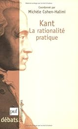 Kant, la rationalité pratique