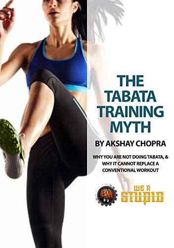 Best! The Tabata Training Myth: Why you are not doing Tabata & Why it cannot replace a Conventional Workou [R.A.R]