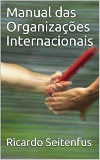 Livro Manual das Organizações Internacionais
