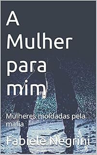 Livro A Mulher para mim: Mulheres moldadas pela mafia (Mulhers moldadas para máfia)