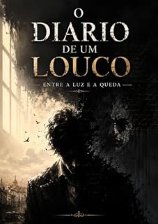 Livro O Diário de um Louco: Entre a Luz e a Queda