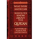 What Every American Needs to Know about the Qur'an - A History of Islam & the United States
