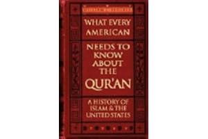 What Every American Needs to Know about the Qur'an - A History of Islam & the United States
