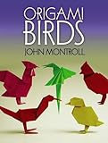 Origami Birds (Dover Origami Papercraft) by John Montroll
