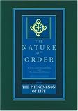 The Phenomenon of Life: The Nature of Order, Book 1