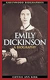 Emily Dickinson: A Biography by Connie Ann Kirk