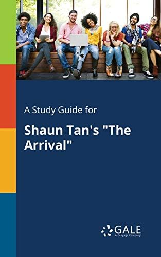 A Study Guide for Shaun Tan's "The Arrival" (Novels for Students)