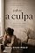 Livro O que ninguém nos ensinou sobre a culpa: e o que acontece quando ca pregamos o peso do que poderia ter sido diferente