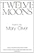 Twelve Moons by Mary Oliver