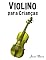 Livro Violino para Crianças: Canções de Natal, Música Clássica, Canções Infantis e Canções Folclóricas!