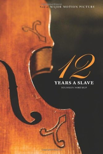 12 Years a Slave: 100 Copy Limited Edition (Illustrated Hardcover with Jacket) Now a Major Movie (Engage Books)