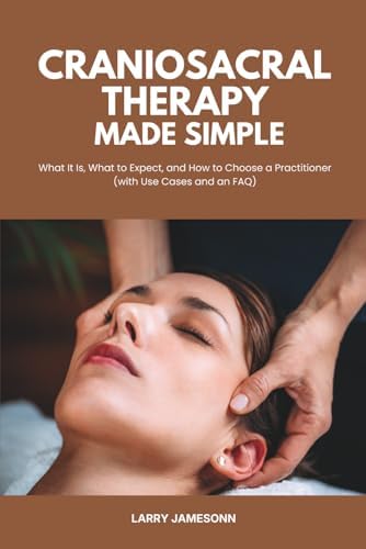 Craniosacral Therapy and the Energetic Body: An Overview of