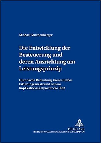 Die Entwicklung Der Besteuerung Und Deren Ausrichtung Am Leistungsfahigkeitsprinzip Historische Bedeutung Theoretischer Erklarungsansatz Und Neuere Brd Freiburger Steuerforum German Edition Muchenberger Michael 9783631525470 Amazon Com Books