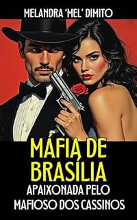 Livro MÁFIA DE BRASÍLIA: APAIXONADA PELO MAFIOSO DOS CASSINOS
