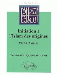 Initiation à l'islam des origines