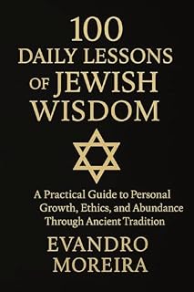 Livro 100 Daily Lessons of Jewish Wisdom: The Path of Return: A Practical Guide to Personal Growth, Ethics, and Abundance Through Ancient Tradition