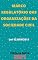 Livro Marco Regulatório das Organizações da Sociedade Civil – Lei 13.019/2014: Atualizado - 2021