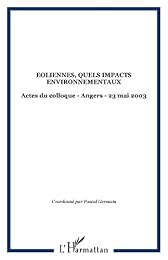 Éoliennes, quels impacts environnementaux ?