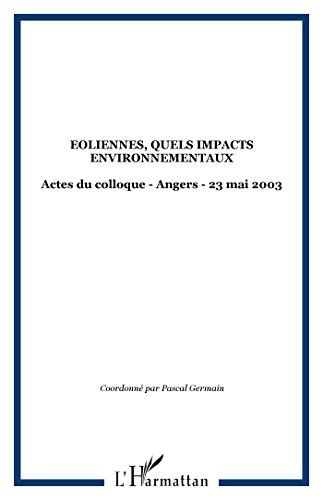 Éoliennes, quels impacts environnementaux ?
