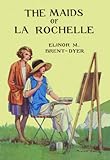 Front cover for the book The Maids of La Rochelle by Elinor M. Brent-Dyer