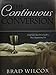 The Continuous Conversion: God Isn't Just Proving Us, He's Improving Us by Brad Wilcox