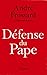 Défense du Pape (Documents) (French Edition) by 