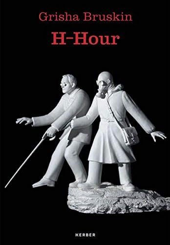 Grisha Bruskin: H-Hour