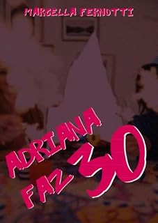 Livro Adriana Faz 30
