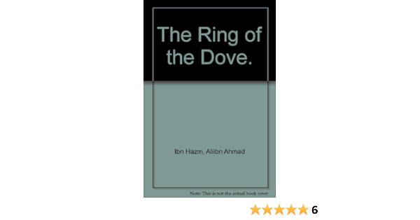 The Ring Of The Dove Ibn Hazm Aliibn Ahmad 9780404171483 Amazon Com Books