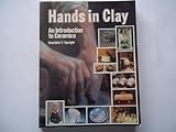 Hands in clay: An introduction to ceramics by 