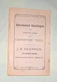 Front cover for the book Illustrated Catalogue and Price List of Carpenters' Tools by J. B. Shannon