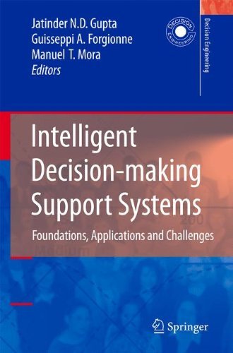 Amazon Com Intelligent Decision Making Support Systems Foundations Applications And Challenges Decision Engineering Ebook Gupta Jatinder N D Forgionne Guisseppi A Mora T Manuel Kindle Store
